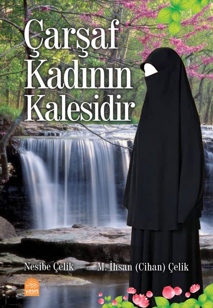 Çarşaf%20Kadının%20Kalesidir-Nesibe%20Çelik-M.İhsan(Cihan)Çelik