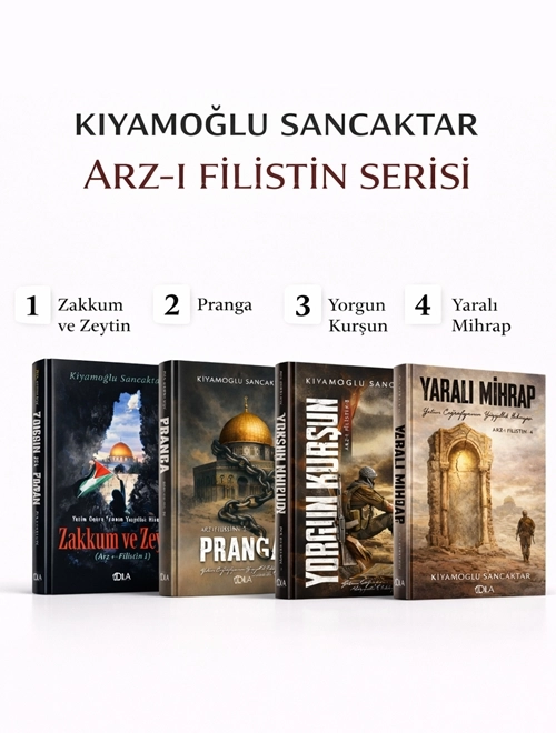 Arzı%20Filistin%20Serisi%20Kıyamoğlu%20Sancaktar%20Zakkum%20Zeytin%20-%20Pranga%20-%20Yorgun%20Kurşun%20-%20Yaralı%20Mihrap