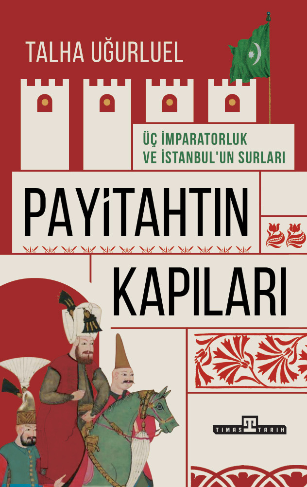 Payitahtın%20Kapıları%20Üç%20İmparatorluk%20ve%20İstanbul’un%20Kapıları