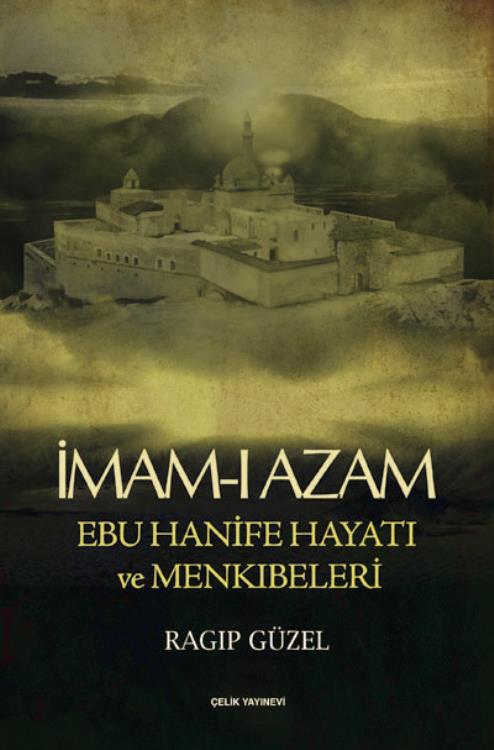 İmam-ı%20Azam%20Ebu%20Hanife%20Hayatı%20ve%20Menkıbeleri
