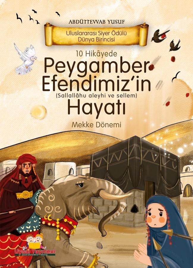10%20Hikayede%20Peygamber%20Efendimiz’in%20Hayatı%20Mekke%20Dönemi