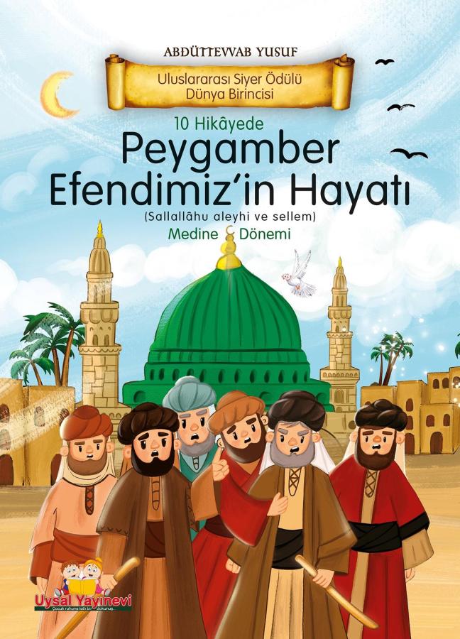 10%20Hikayede%20Peygamber%20Efendimiz’in%20Hayatı%20Medine%20Dönemi%20