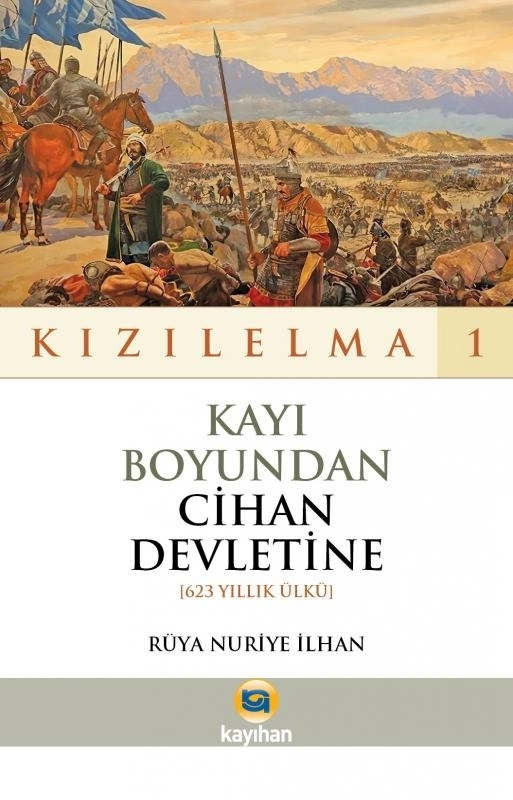 KIZILELMA%201%20KAYI%20BOYUNDAN%20CİHAN%20DEVLETİNE%20623%20YILLIK%20ÜLKÜ