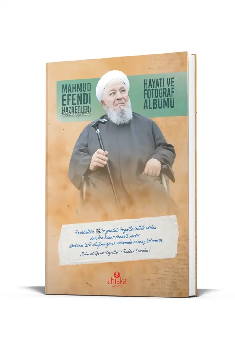 Mahmud%20Efendi%20Hazretlerinin%20Hayatı%20ve%20Fotoğraf%20Albümü