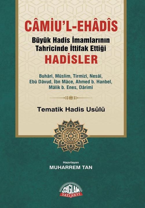 Camiul%20eHadis%20Büyük%20Hadis%20İmamlarının%20Tahrcinde%20İttifak%20Ettiği%20Hadisler