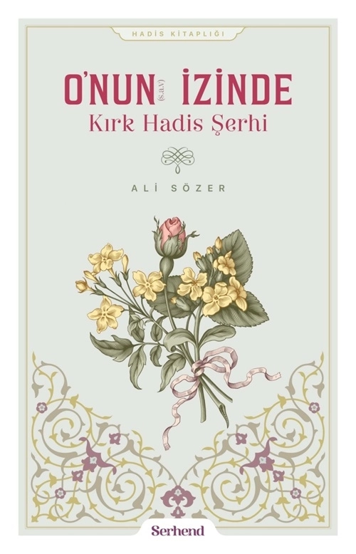 Onun%20İzinde%20Kırk%20Hadis%20Şerhi