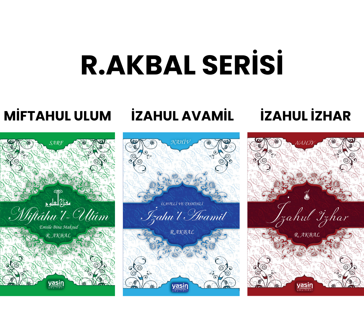 Miftahul%20Ulum%20-%20İzahul%20Avamil%20-%20İzahul%20İzhar%20Rabia%20Akbal%20Kitapları%20Serisi