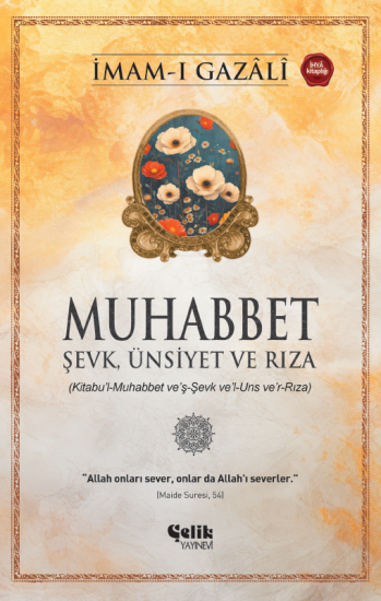  Muhabbet Şevk Ünsiyet ve Rıza