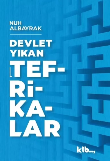 Devlet Yıkan TefrikalarBugünü Anlama Kılavuzu - 2