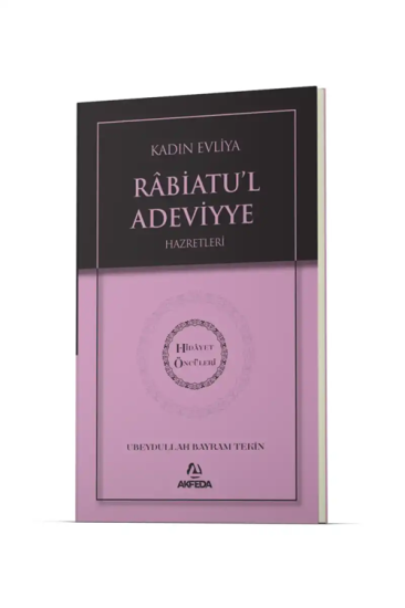 Kadın Evliya Rabiatul Adeviyye Hz. - Hidayet Öncüleri 3