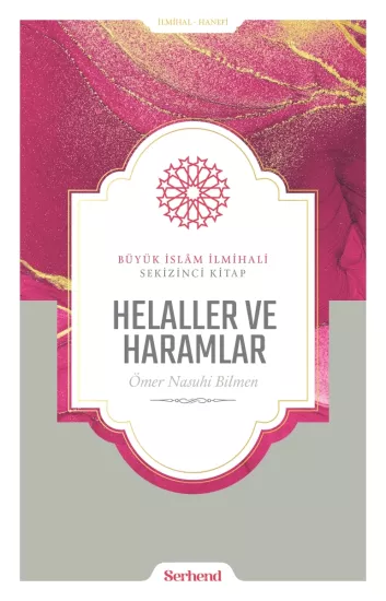 Büyük İslâm İlmihali - Helaller ve Haramlar