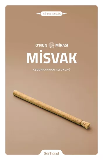 O’nun Mirası Misvak