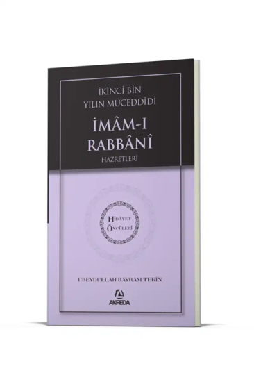 İkinci Bin Yılın Müceddidi İmamı Rabbani Hz. - Hidayet Öncüleri 9