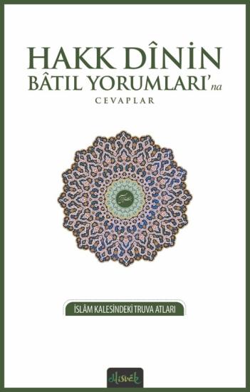 Hakk Dini Batıl Yorumlarına Cevaplar