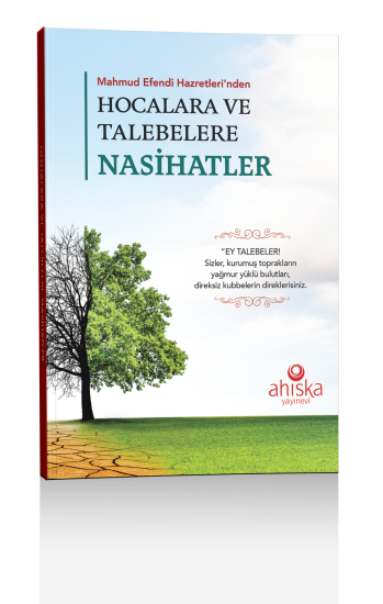Hocalara Ve Talebelere Nasihatler