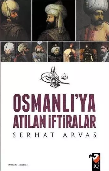 Osmanlı’ya Atılan İftiralar