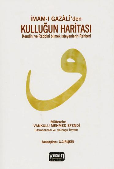 İmam-ı Gazali’den Kulluğun Haritası