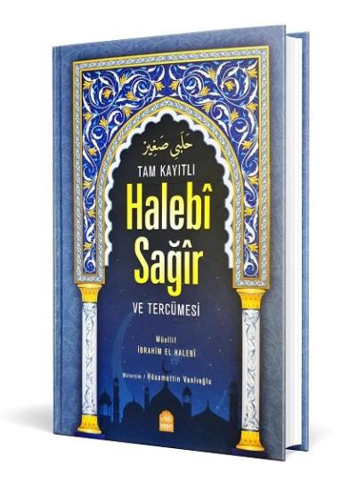 Tam Kayıtlı Halebi Sağir Arapça Metin ve Tercümesi ( Arapça kısmı yeni dizgi)