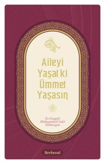 Aileyi Yaşat ki Ümmet Yaşasın