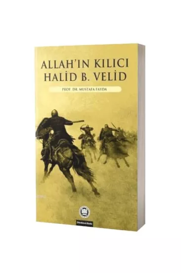 Allahın Kılıcı Halid Bin Velid
