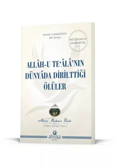 Allahu Tealanın Dünyada Dirilttiği Ölüler