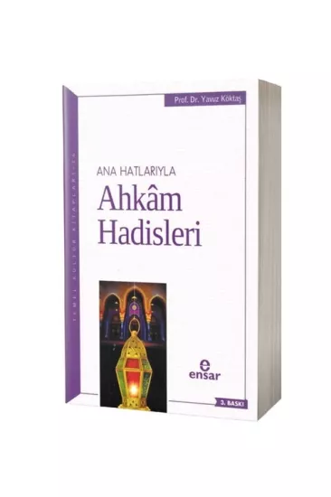 Anahatlarıyla Ahkam Hadisleri