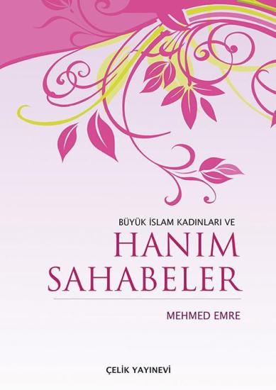 Büyük İslam Kadınları ve Hanım Sahabeler - İthal Kâğıt - Sert Kapak - 17x24cm