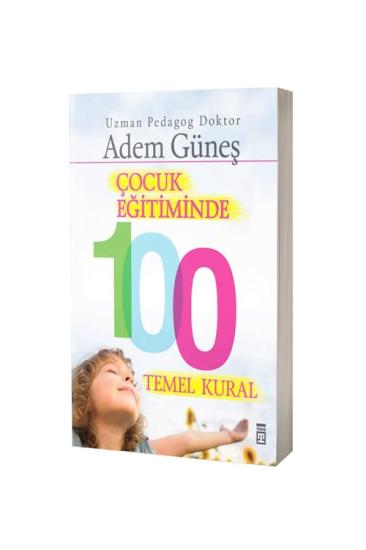 Çocuk Eğitiminde 100 Temel Kural