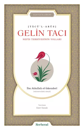 Gelin Tacı - Nefis Terbiyesinin Yolları