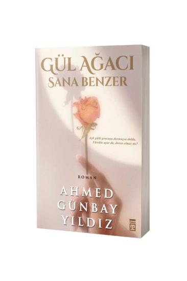 Gül Ağacı Sana Benzer