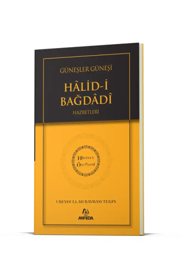 Güneşler Güneşi Halidi Bağdadi Hz. - Hidayet Öncüleri 10