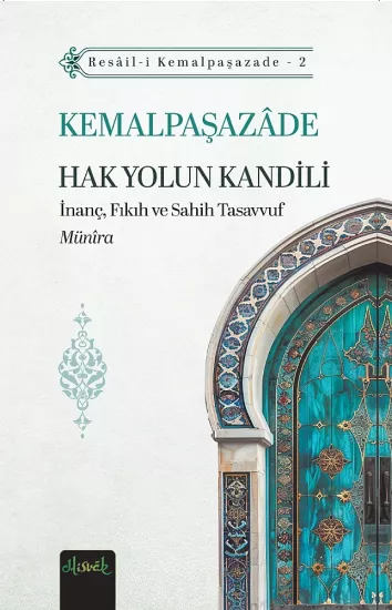 Hak Yolun Kandili: İnanç, Fıkıh ve Sahih Tasavvuf Münira Tercümesi