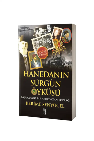 Hanedanın Sürgün Öyküsü