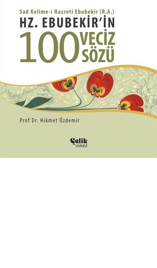 Hz. Ebubekir’in 100 Veciz Sözü