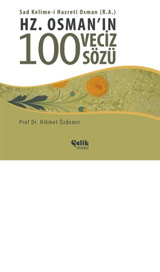 Hz. Osman’ın 100 Veciz Sözü