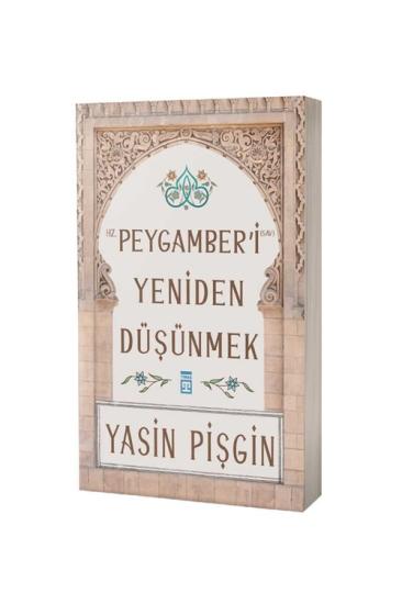 Hz. Peygamberi Yeniden Düşünmek