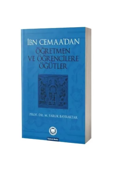 İbn Cemaadan Öğretmen Ve Öğrencilere Öğütler