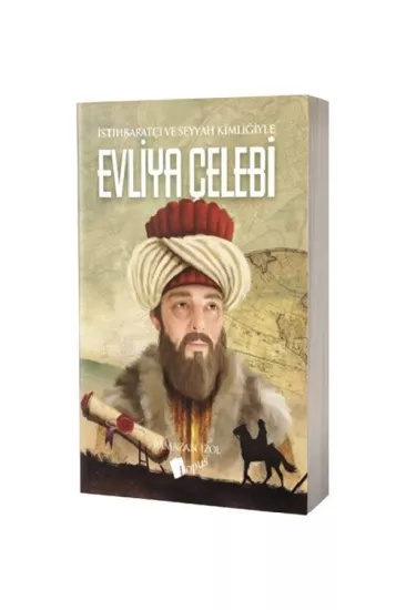 İstihbaratçı Ve Seyyah Kimliğiyle Evliya Çelebi