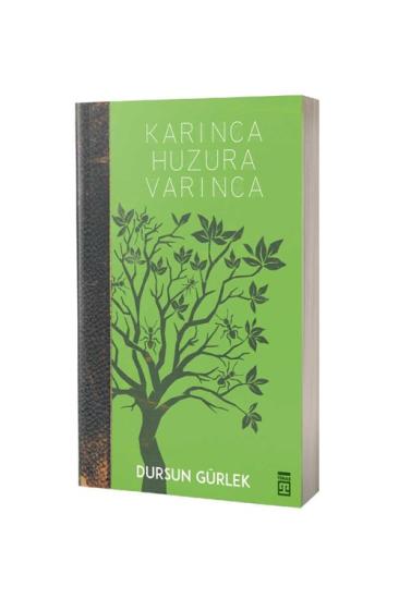 Karınca Huzura Varınca