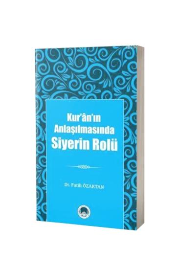 Kuranın Anlaşılmasında Siyerin Rolü