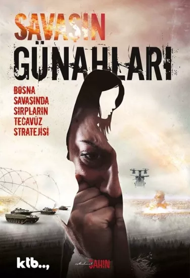 Savaşın GünahlarıBosna Savaşında Sırpların Tecavüz Stratejisi
