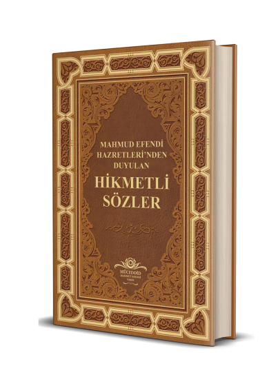 Mahmud Efendi Hazretlerinden Duyulan Hikmetli Sözler Deri