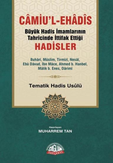 Camiul eHadis Büyük Hadis İmamlarının Tahrcinde İttifak Ettiği Hadisler