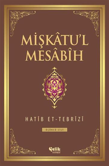 Mişkâtu’l Mesâbîh - 3. Cilt
