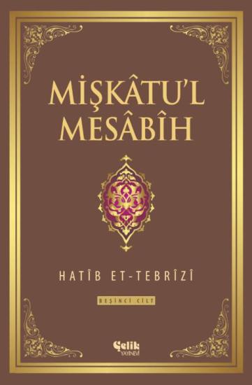 Mişkâtu’l Mesâbîh - 5.Cilt