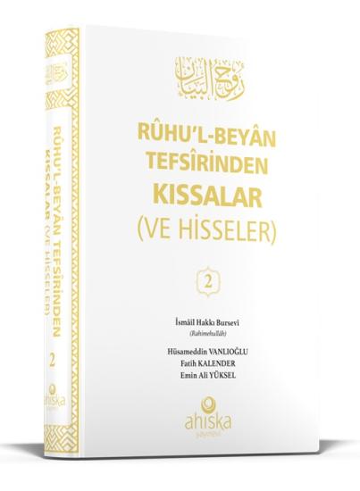 Ruhul Beyan Tefsirinden Kıssalar ve Hisseler 2. Cilt