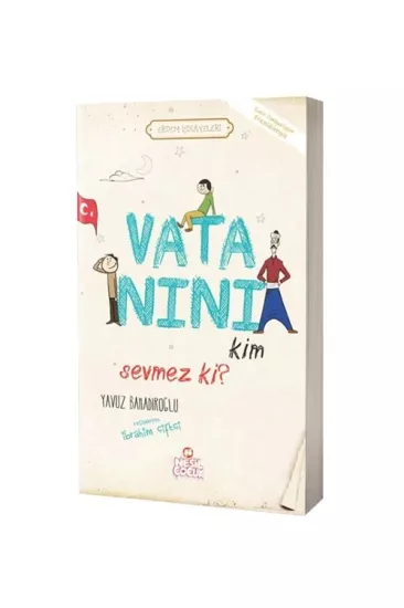Vatanını Kim Sevmez Ki