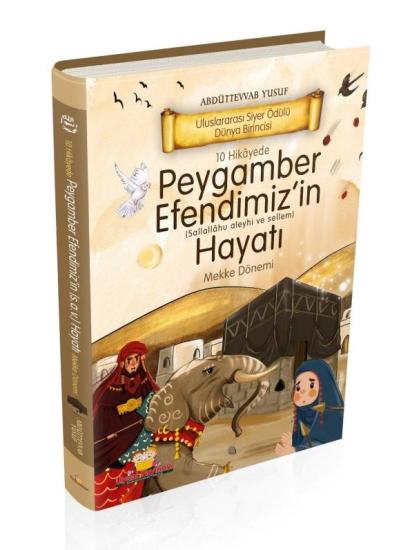 10 Hikayede Peygamber Efendimiz’in Hayatı Mekke Dönemi