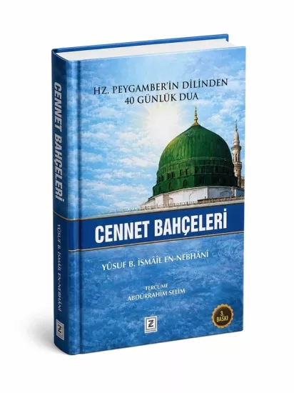Cennet Bahçeleri Hz Peygamberin Dilinden 40 Günlük Dua