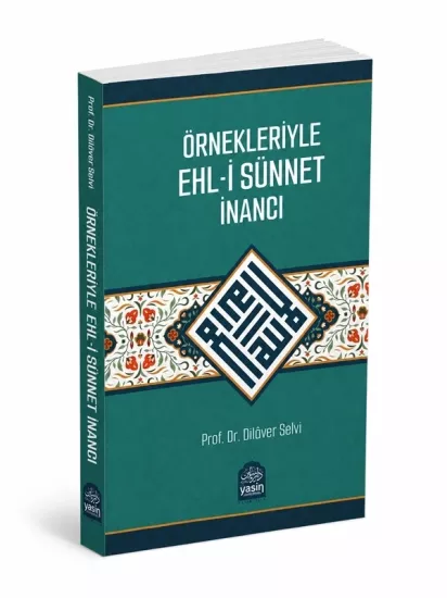 Örnekleriyle Ehli Sünnet İnancı